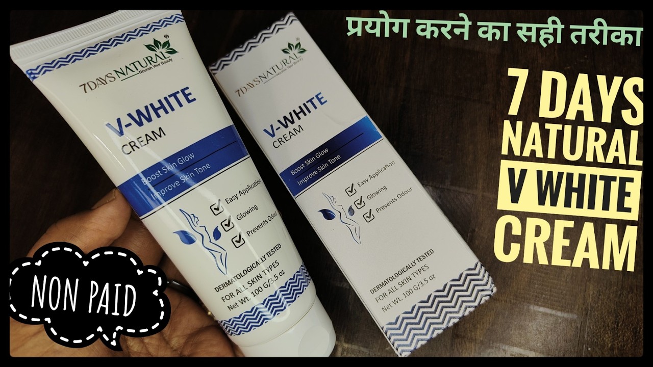7 Days Natural V- White Cream Review | 7 Days Natural V- White Cream