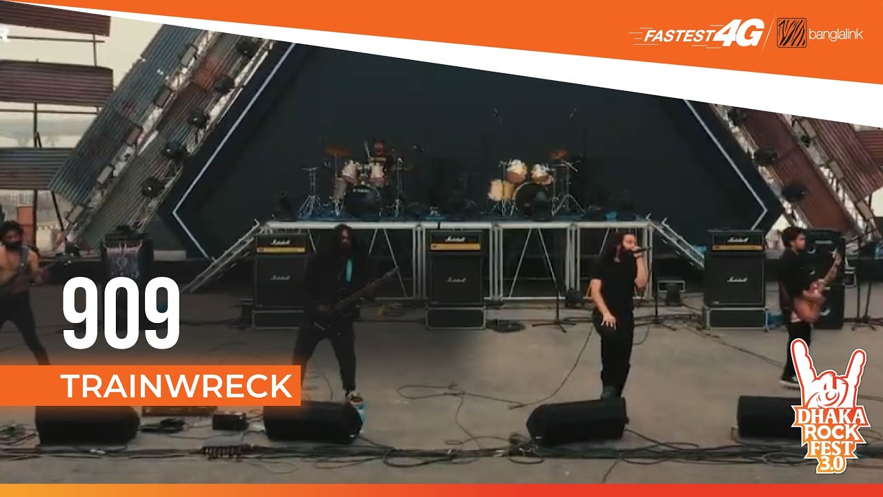 909 | Trainwreck | Banglalink 4G Presents Dhaka Rock Fest 3.0