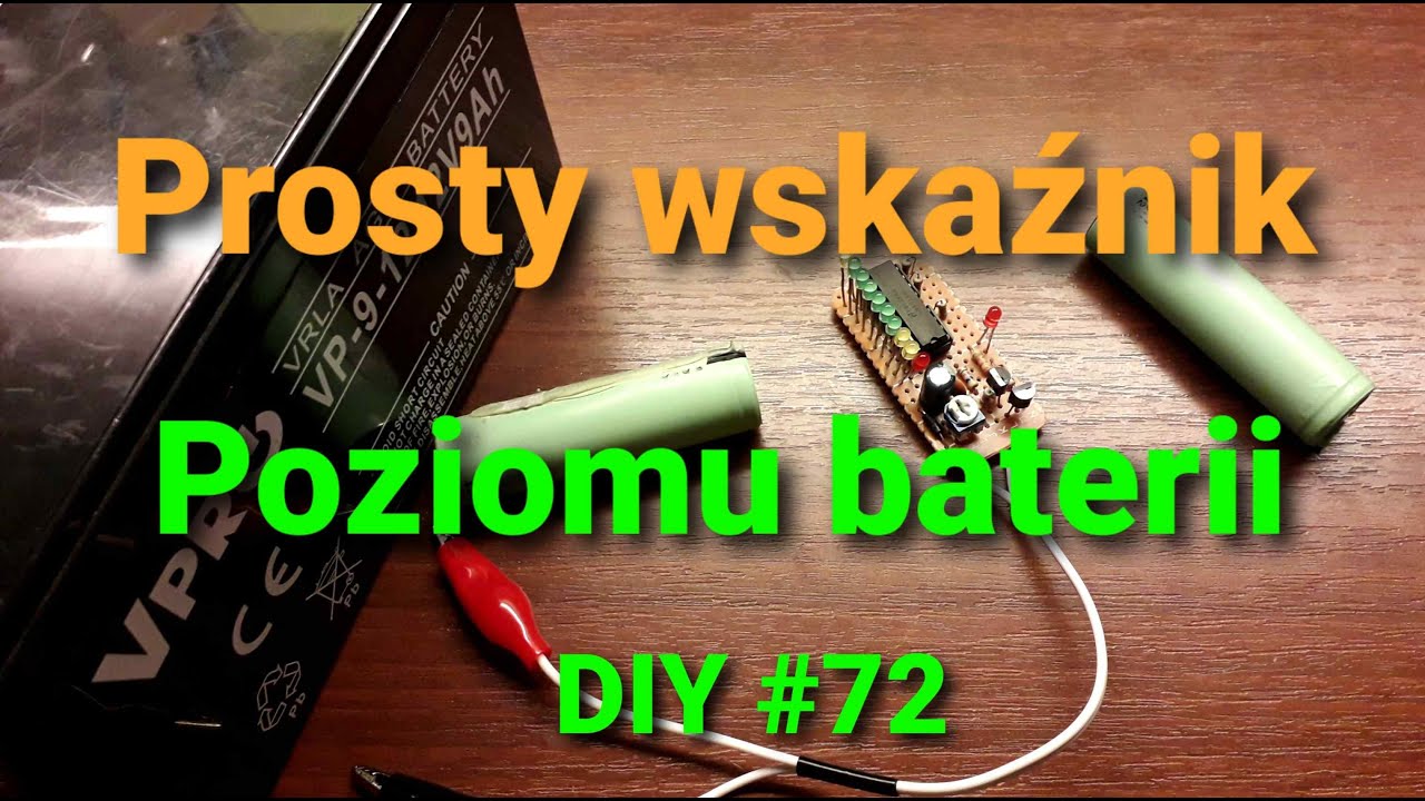 Jak zrobić wskaźnik poziomu baterii? Prosty i przydatny układ [DIY #72]