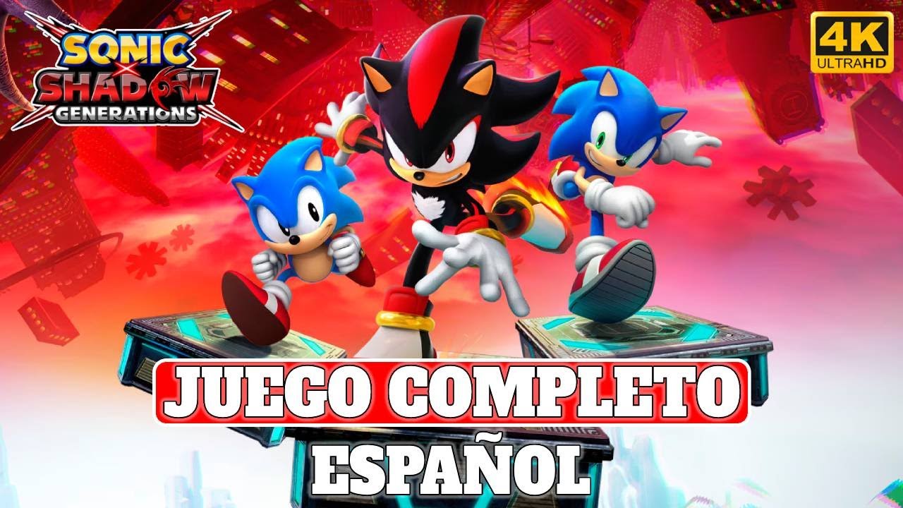 Sonic x Shadow Generations | Juego Completo en Español | Rango S | PC Ultra 4K 60FPS