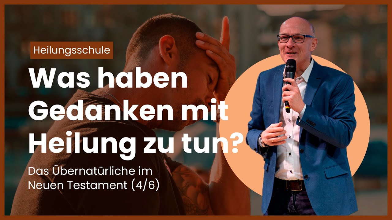Was haben Gedanken mit Heilung zu tun? | Heilungsschule | TOS Ministries