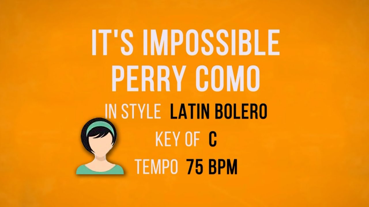 Perry Como - It's Impossible [Somos Novios] - Karaoke Female Backing Track