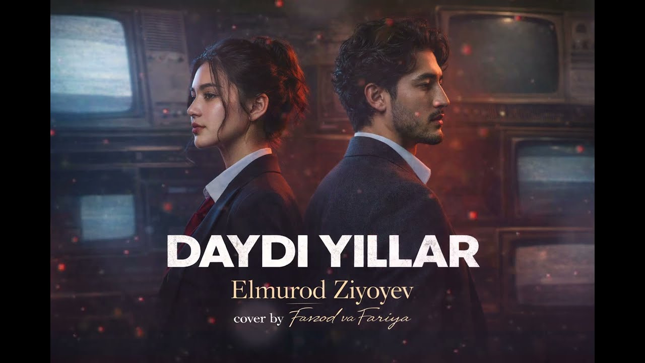 Daydi yillar - Elmurod Ziyoyev cover by Farzod va Fariya
