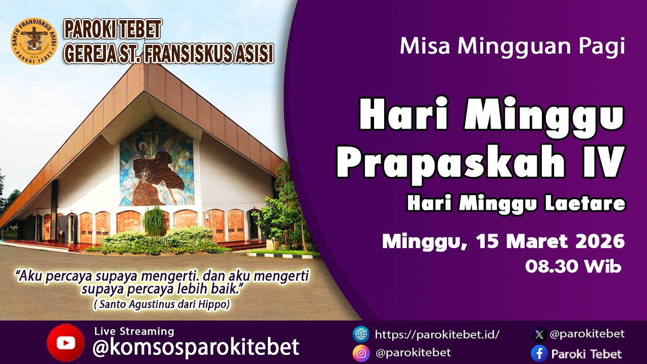 Misa Mingguan Pagi - Hari Minggu Prapaskah IV   Minggu, 15 Maret 2026  Pukul 08.30 Wib