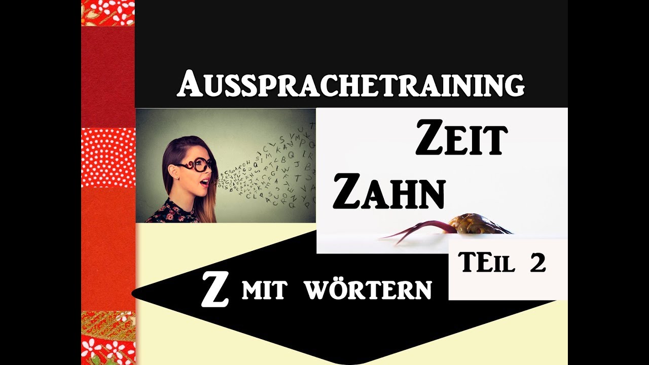 Aussprachetraining: z mit Wörtern (Teil 2)
