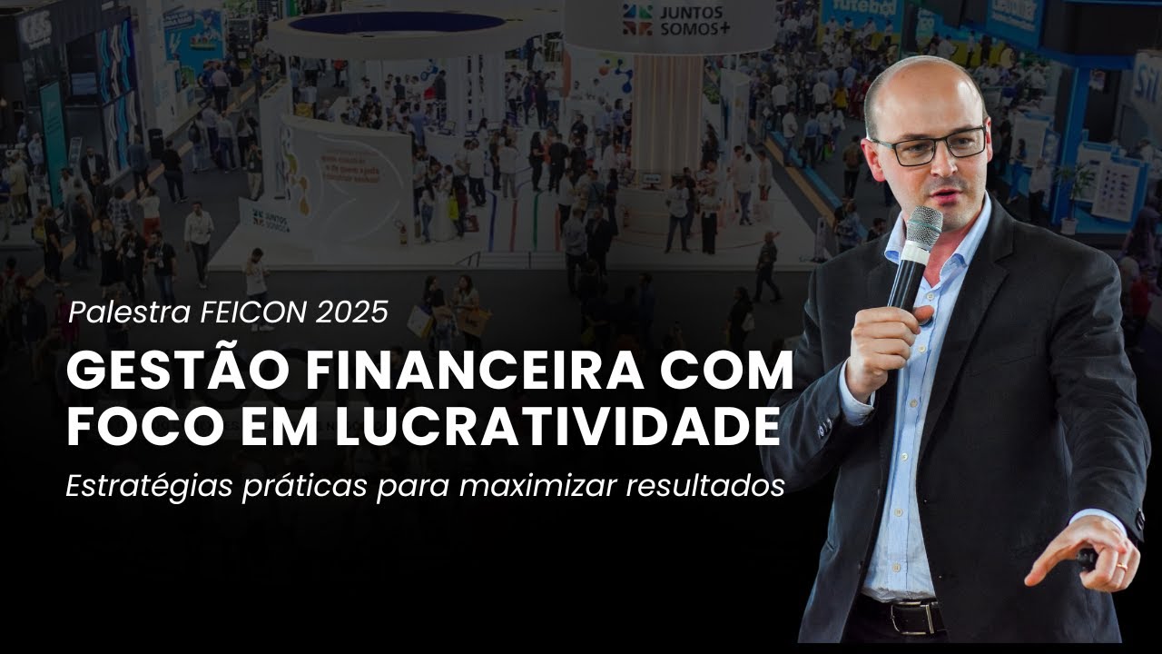 Palestra Feicon 2025: Gestão Financeira com Foco em Lucratividade.