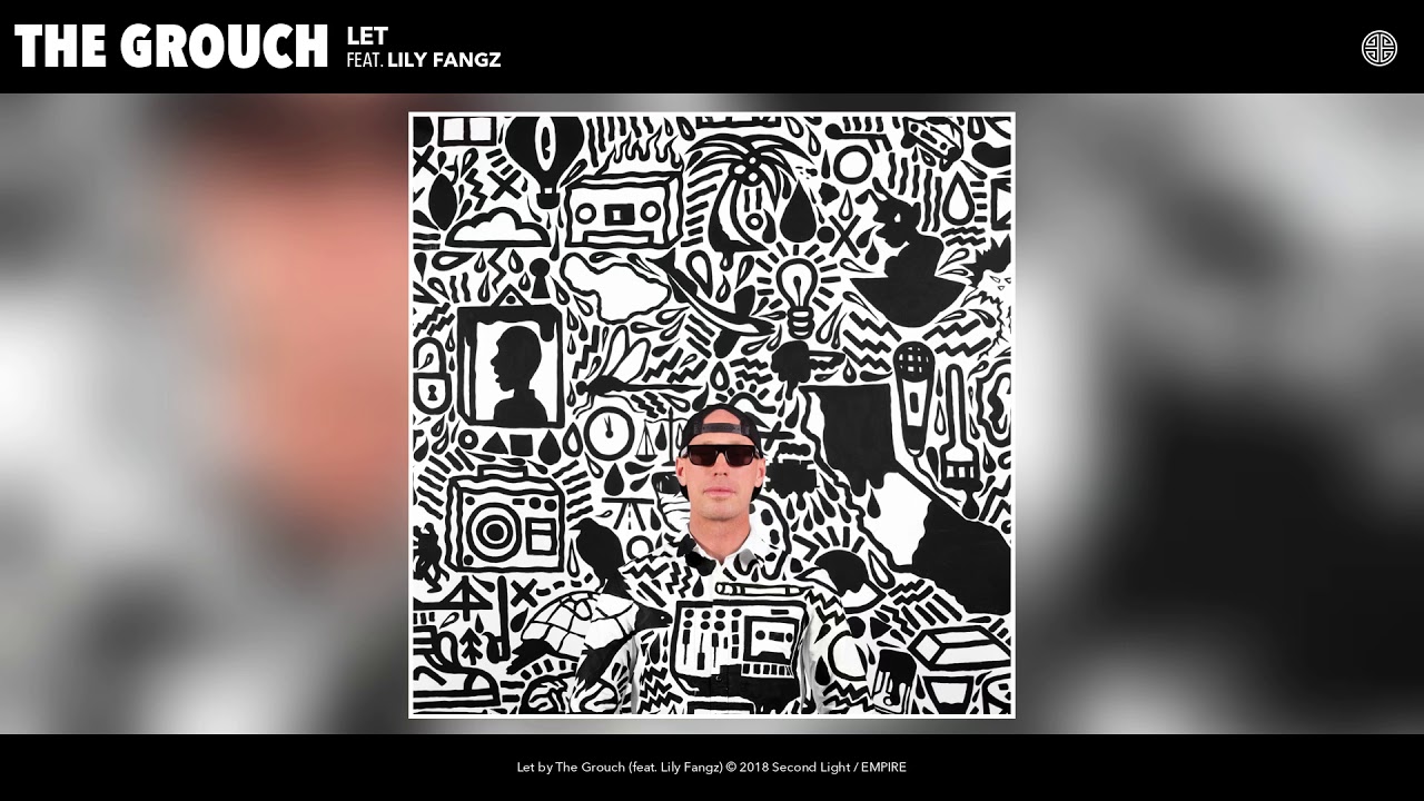 The Grouch - Let (feat. Lily Fangz) (Audio)