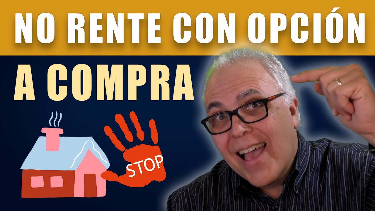 &iexcl;NO ES BUENO alquilar con opci&oacute;n a compra!