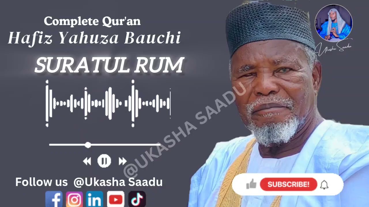 Surah Ar-Rum | Beautiful Quran Recitation by Alaramma Yahuza Bauchi