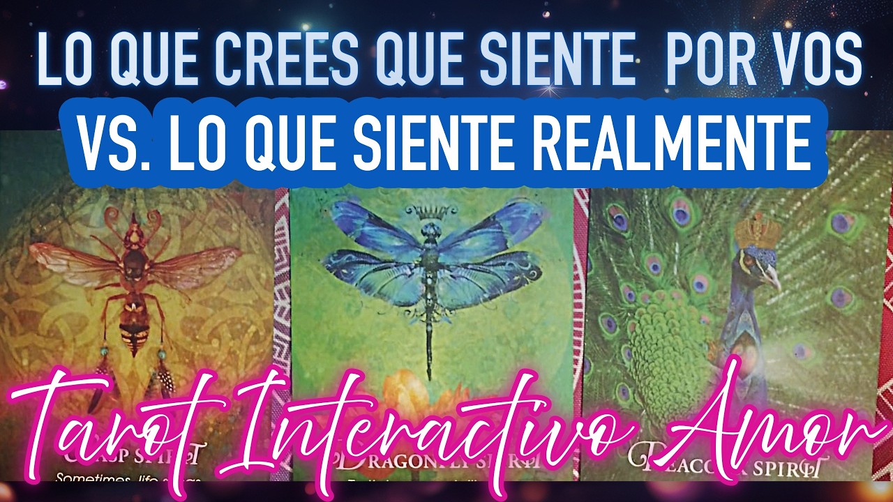 Tarot Interactivo: ¿Qué es lo que crees que siente? VS ¿Qué es lo que siente realmente?