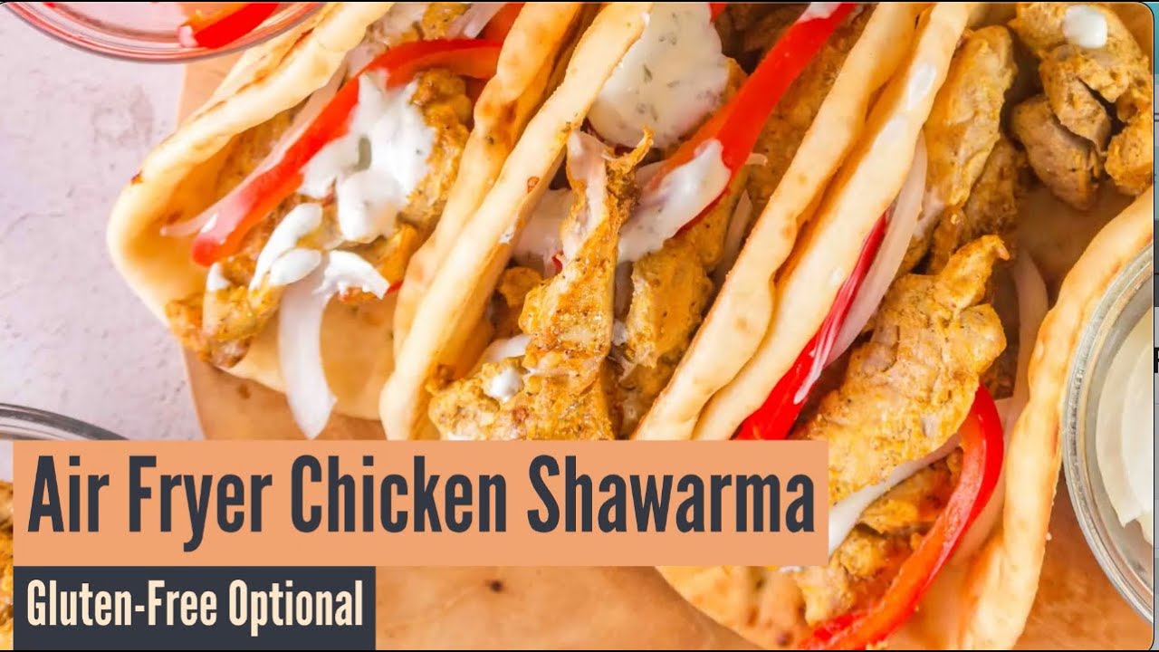 Easy Air Fryer Chicken Shawarma (Gluten-Free Optional)