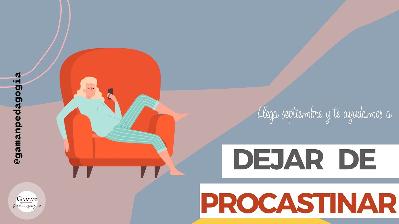 Gánale a la procastinación en septiembre😎Consejos que debéis anotar📒