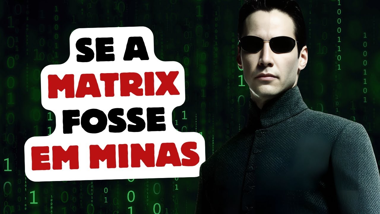 Se Matrix fosse em Minas Gerais