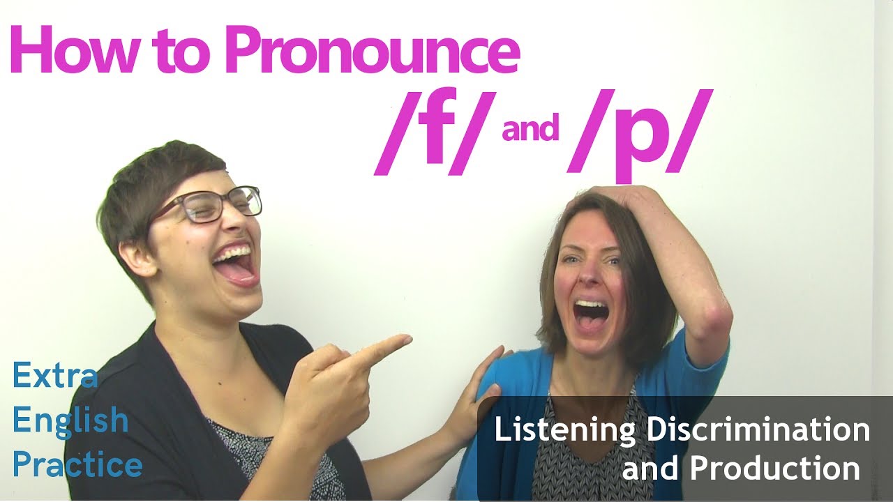 How to Pronounce /f/ and /p/ - Listening Game and Tongue Twister