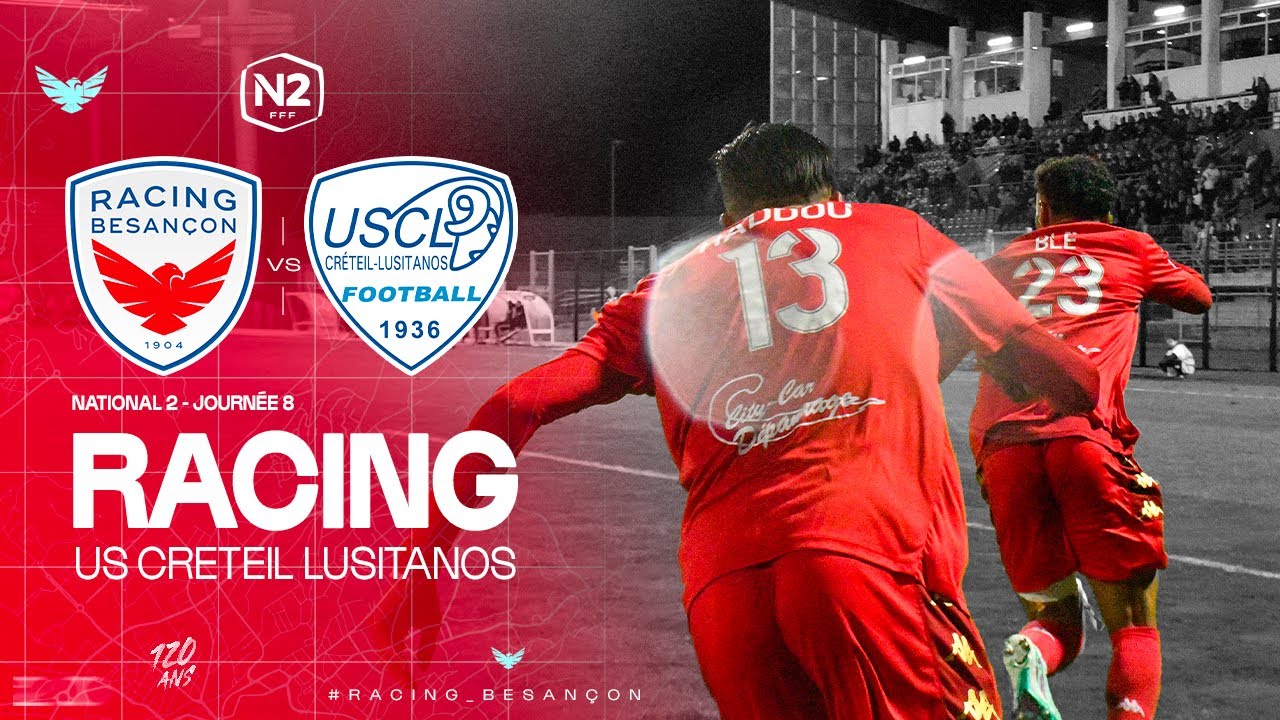 N2 - J8 | Racing Besançon vs US Créteil Lusitanos (1-1)