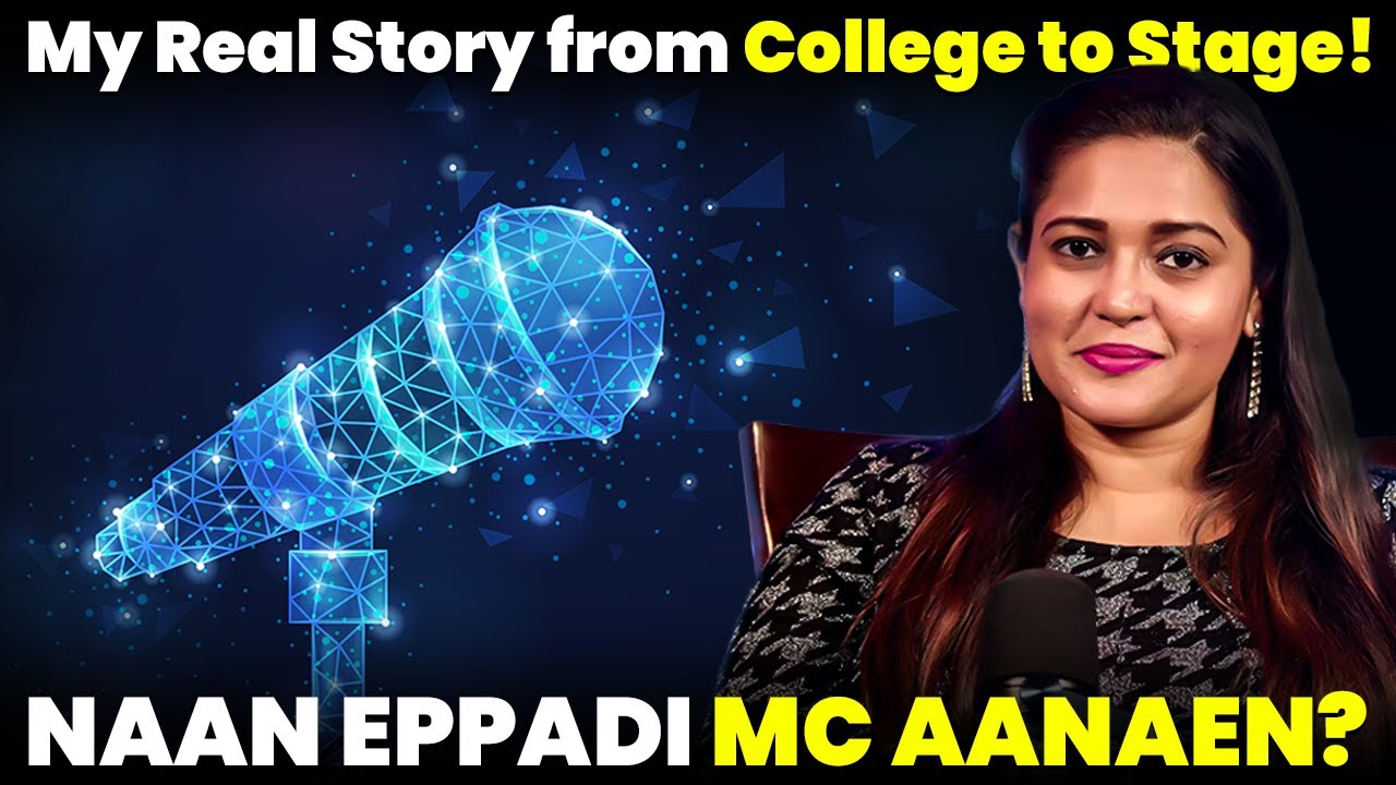 Naan Eppadi MC Aanaen? | My Real Story from College to Stage! | Emcee Monisha