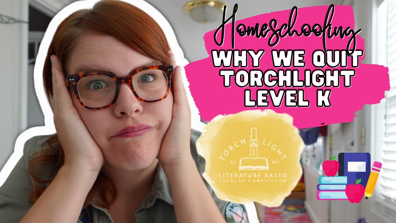 WHY WE QUIT TORCHLIGHT LEVEL K | SECULAR HOMESCHOOL CURRICULUM REVIEW