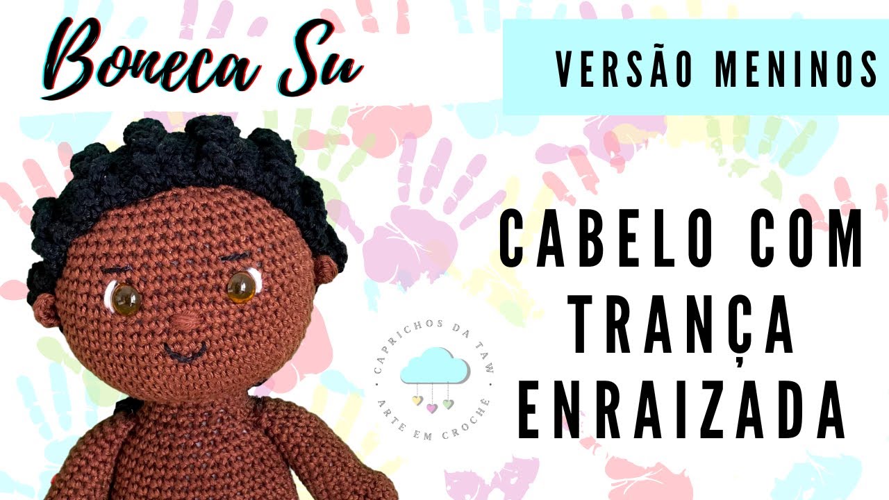 Cabelo com trança enraizada amigurumi (BONECA SU) [PASSO A PASSO EM CROCHÊ]