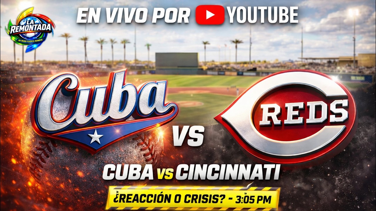 🔴 BÉISBOL CUBA HOY 🇨🇺 vs CINCINNATI REDS  | (EN VIVO / ANÁLISIS) ⚾