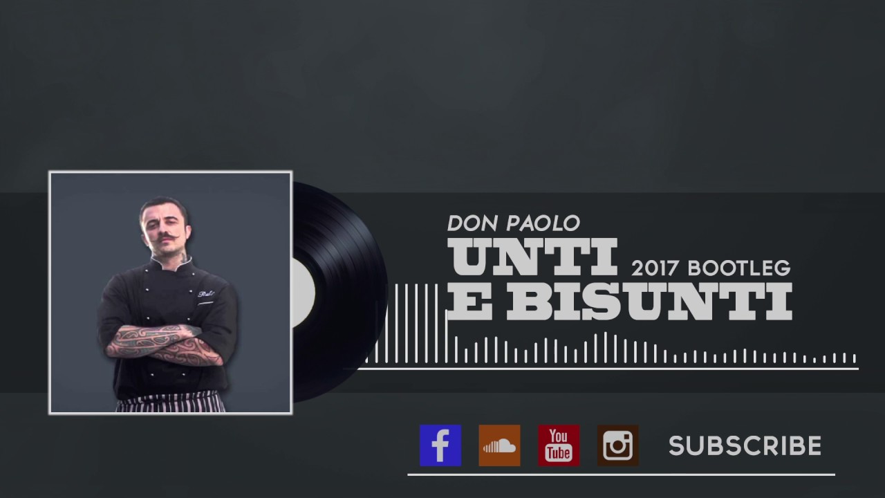 Don Paolo - Unti e Bisunti (Bootleg 2017) Chef Rubio 