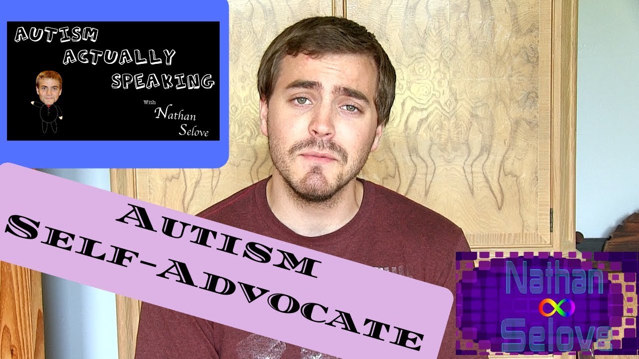 Autism ACTUALLY Speaking: Becoming A Self Advocate