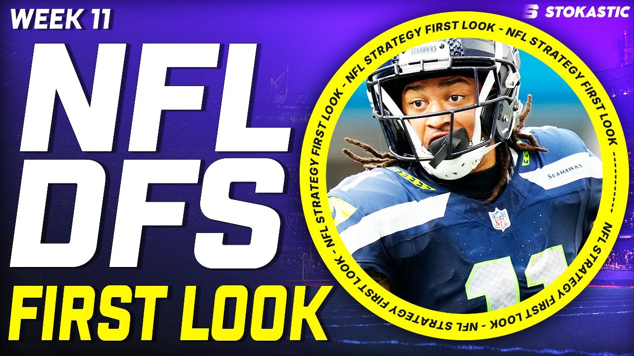 NFL DFS First Look Week 11 Picks | NFL DFS Strategy