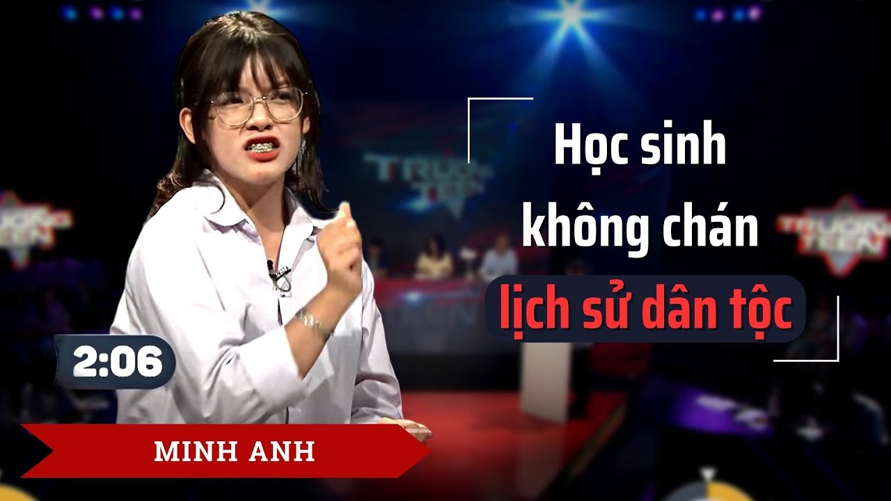 Trường Teen | Phần tranh biện giành trọn 30 điểm của Minh Anh - Học sinh không chán lịch sử dân tộc