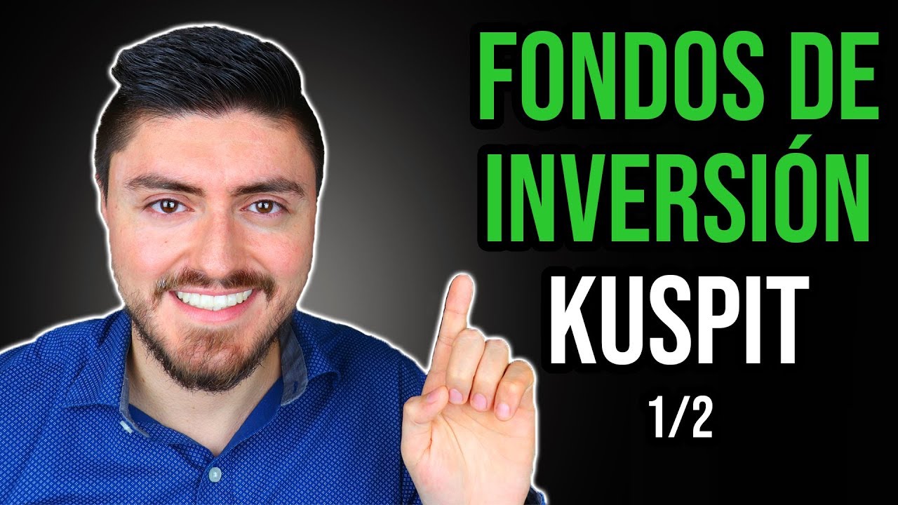 Kuspit: Analizando TODOS los Fondos de Inversión (1/2)