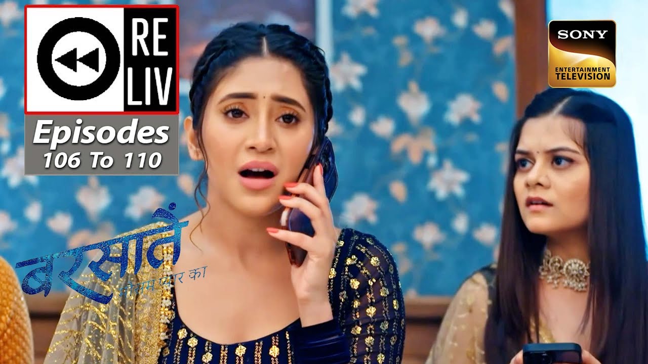 Weekly Reliv - Barsatein - Mausam Pyaar Ka - Episodes 106-110 - 4 December to 8 December 2023