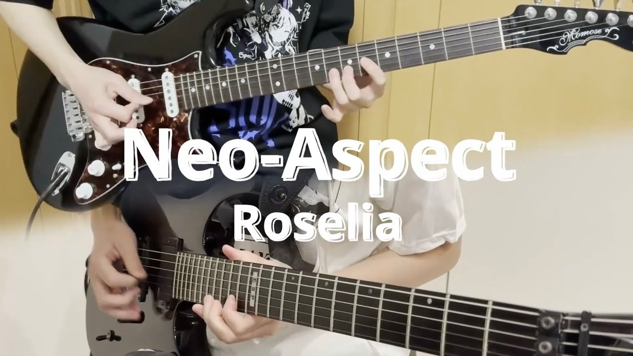 【弾いてみた】Neo-Aspect / Roselia
