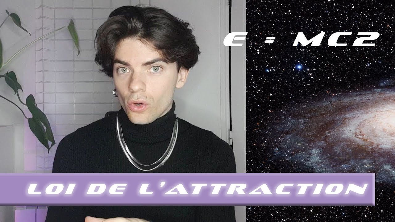 Comprendre la Loi de L'Attraction ! + Mon expérience