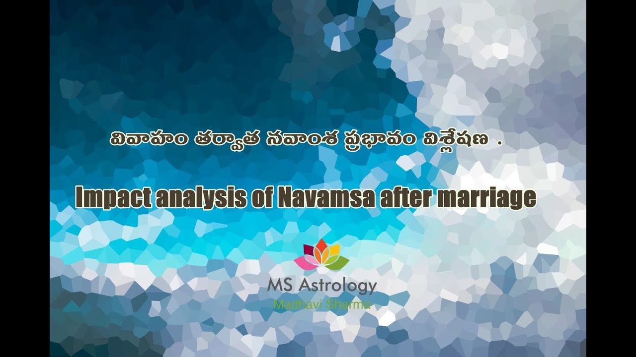 Effect of Navamsa After Marriage. MS Astrology - Vedic Astrology in Telugu Series.