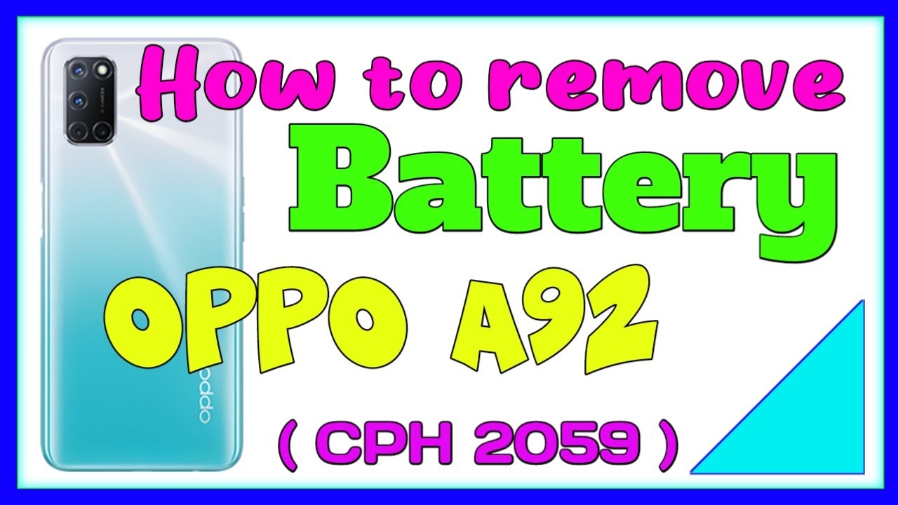 HOW TO REMOVE BATTERY OPPO A92