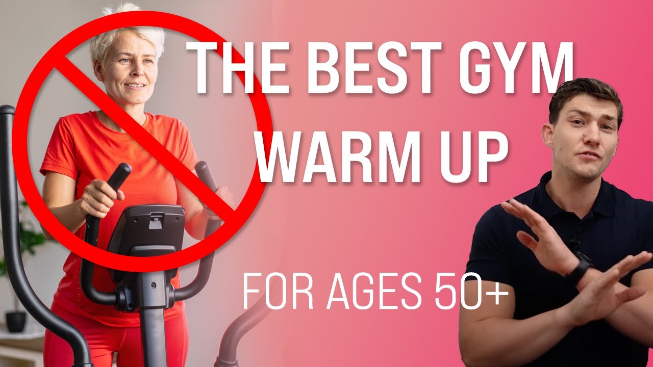 Best Gym Warm Up for Ages 50+