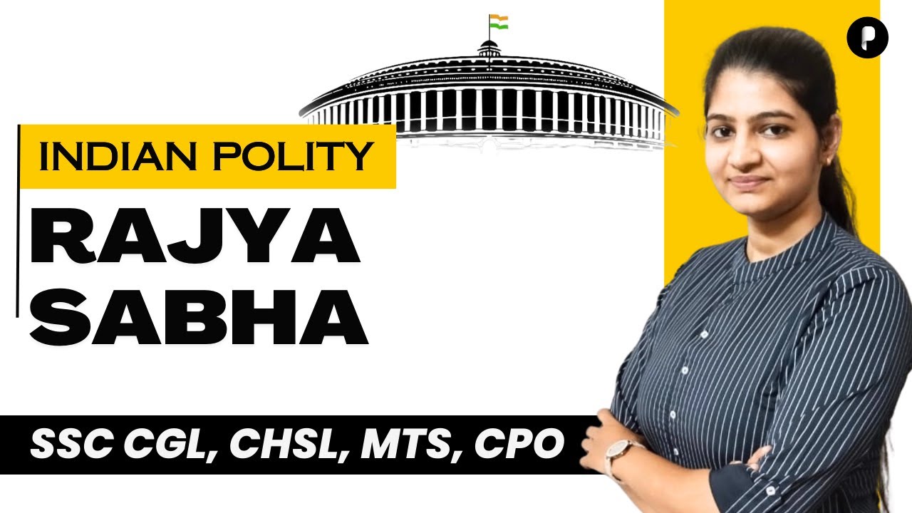 Rajya Sabha | Council of State | Indian Polity @ParchamClasses
