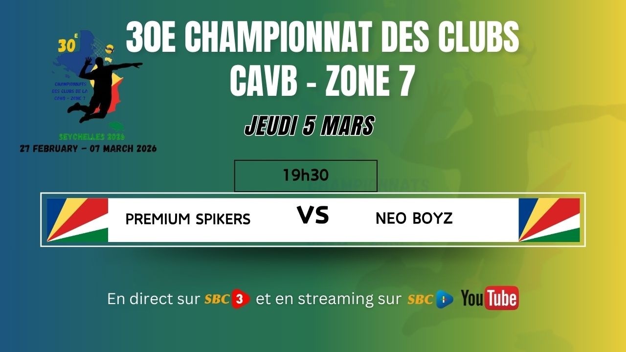 SBC LIVE | 30E CHAMPIONNAT DES CLUBS CAVB–ZONE 7 | PREMIUM SPIKERS VS NEO BOYZ-05.03.2026