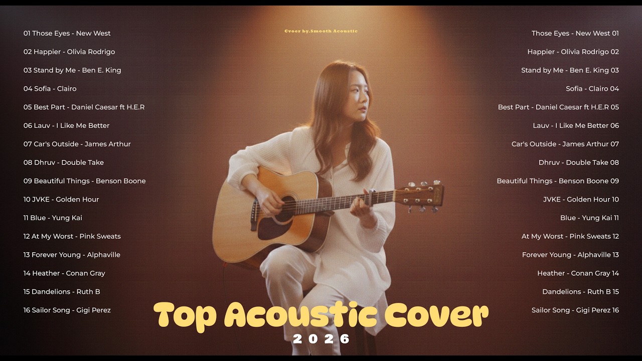Top Acoustic Cover 2026 💞🎵| Soft & Relaxing Playlist |Those Eyes, Happier