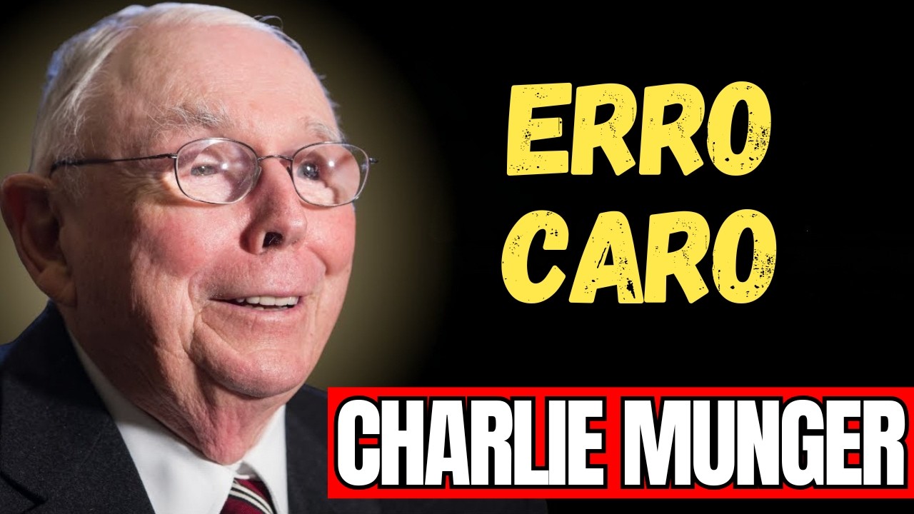 CHARLIE MUNGER - O Erro que Atrasa Décadas
