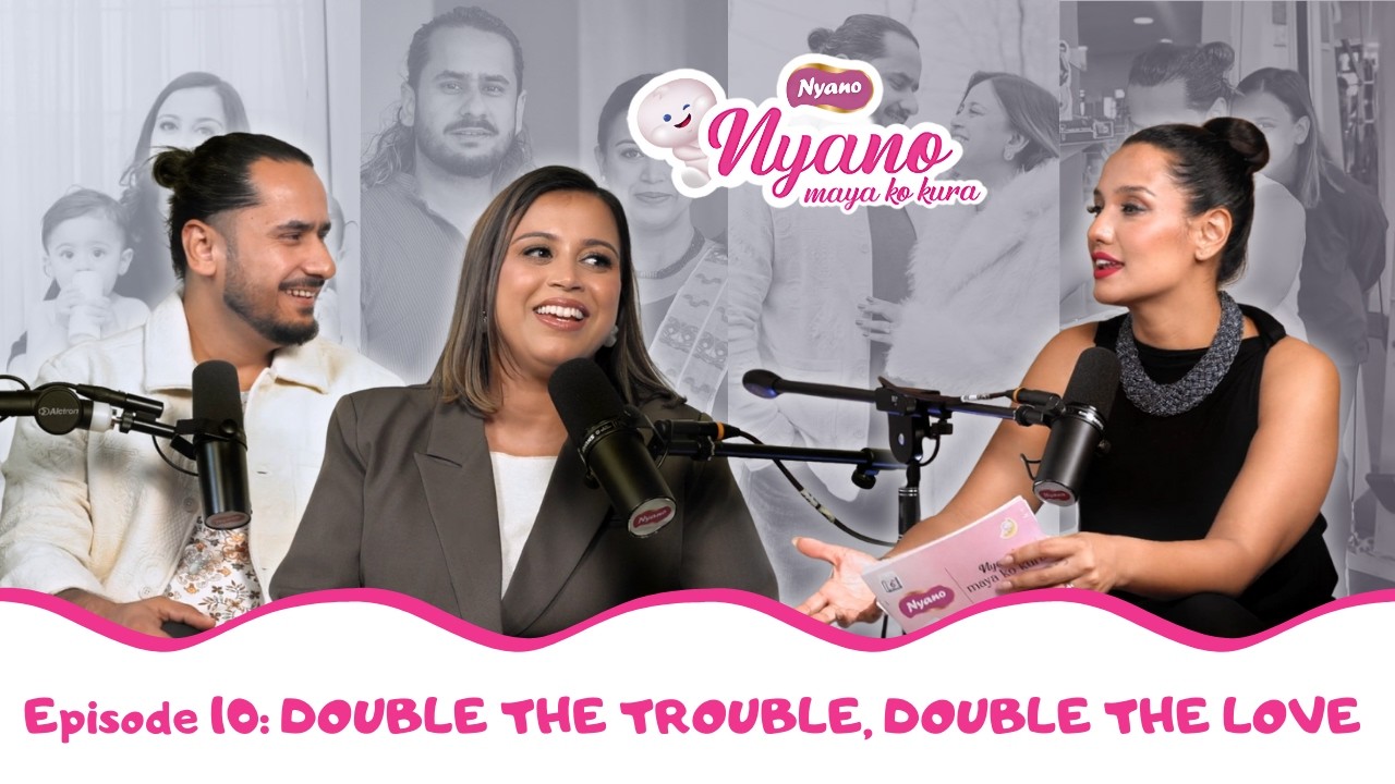 Nyano Maya Ka Kura | A podcast on Parenting | Episode 10 | Mamta Prasai and Anup Bikram Subedi