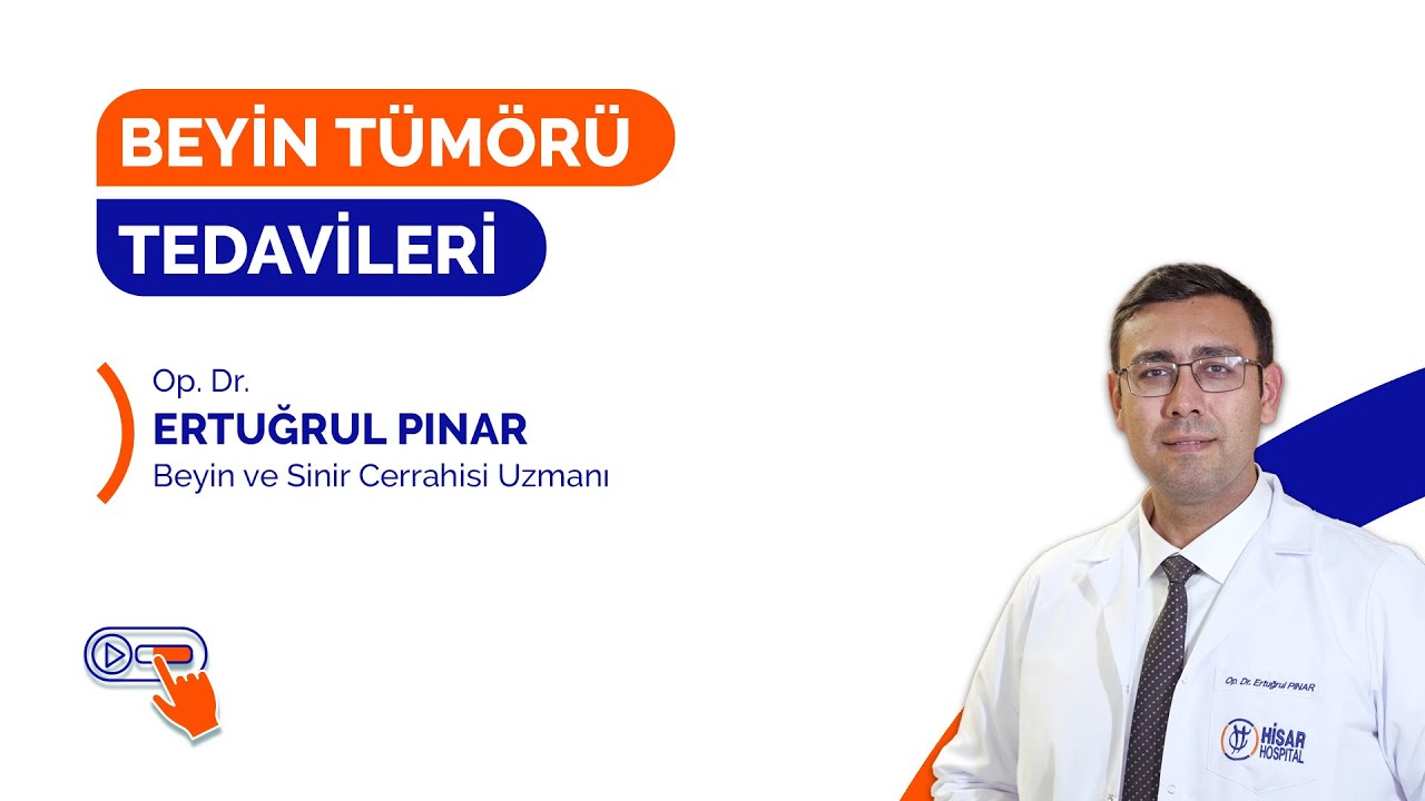 Beyin T&uuml;m&ouml;r&uuml; Tedavileri I Op. Dr. Ertuğrul Pınar