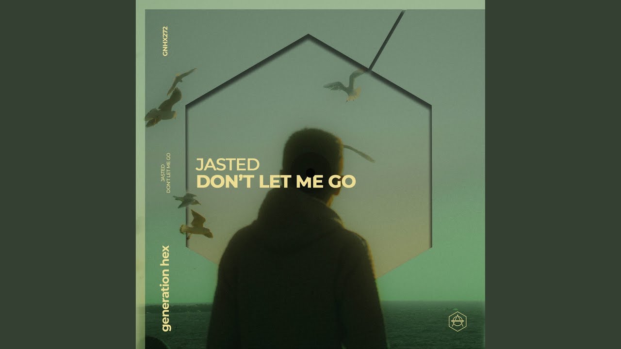 Don’t Let Me Go (Extended Mix)