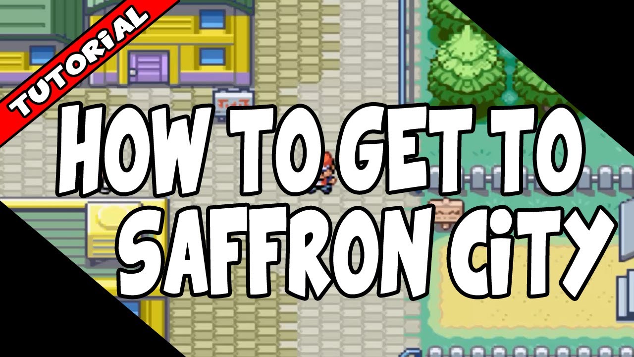 HOW TO GET TO SAFFRON CITY ON POKEMON FIRE RED AND LEAF GREEN