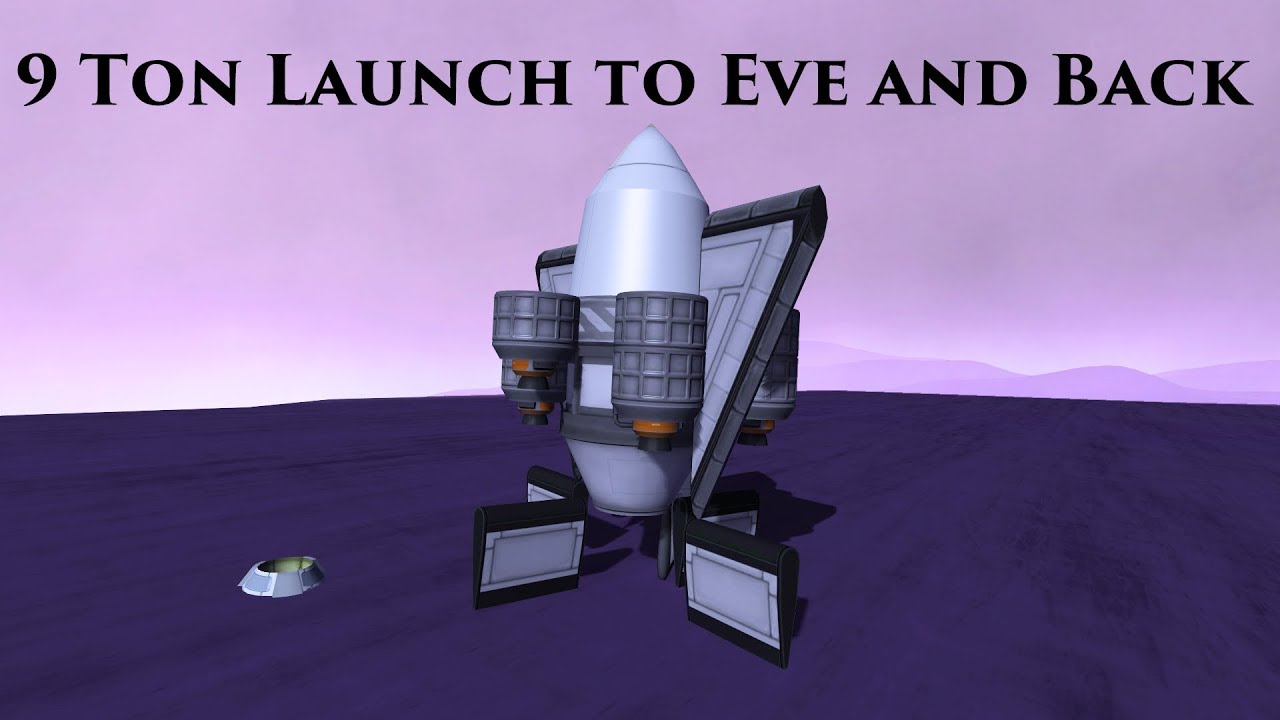 The Odyssey by Bill, Book 32: 9 ton launch to Eve and back