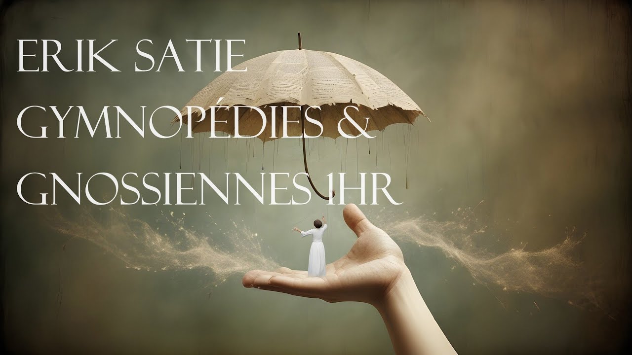 사티 모음 Erik Satie Gymnop&eacute;dies & Gnossiennes 1hr