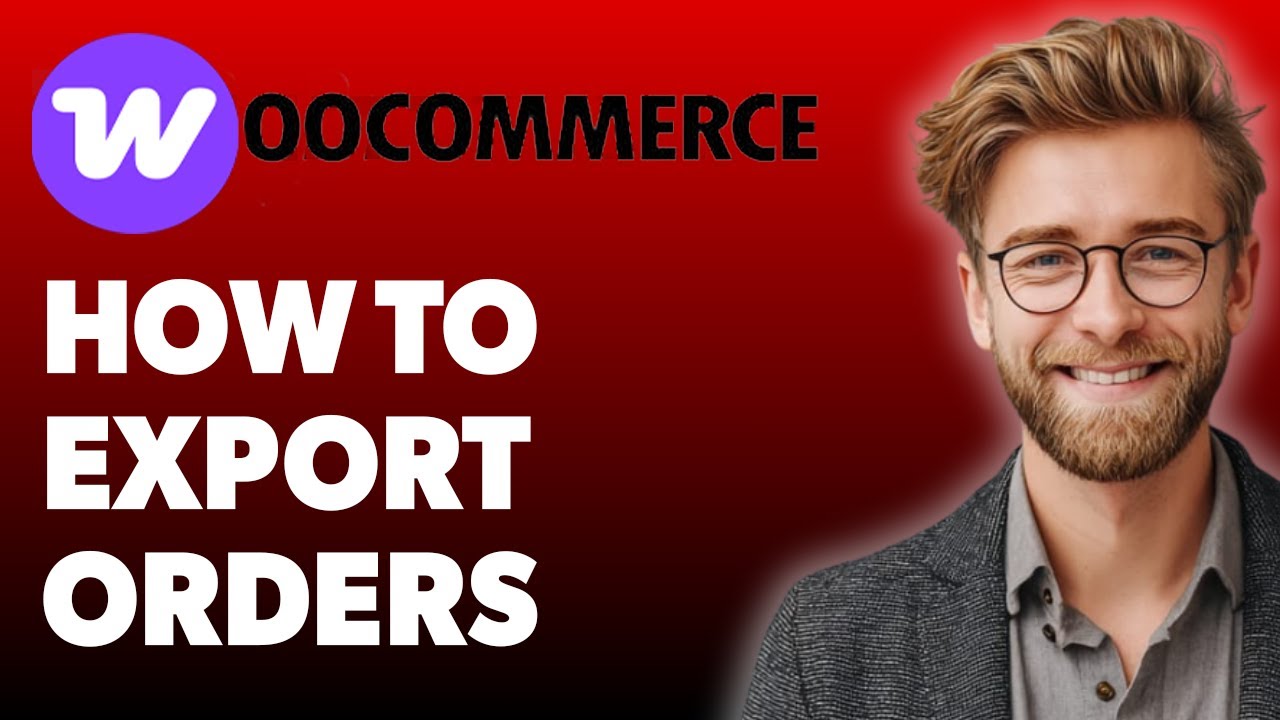 How To Export Orders Woocommerce [2025 Guide]