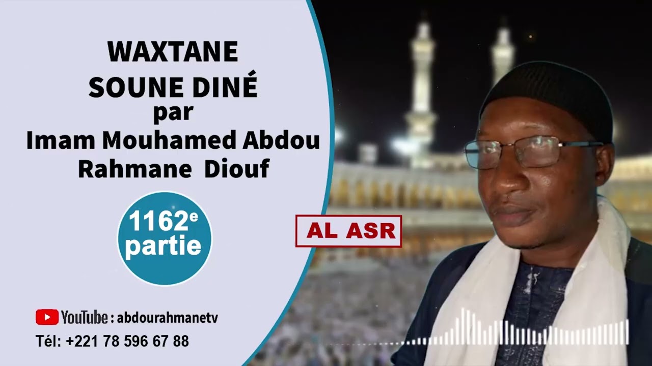 1162E AL ASR  WAXTANE SUNU DINE par Imam Mouhamed Diouf