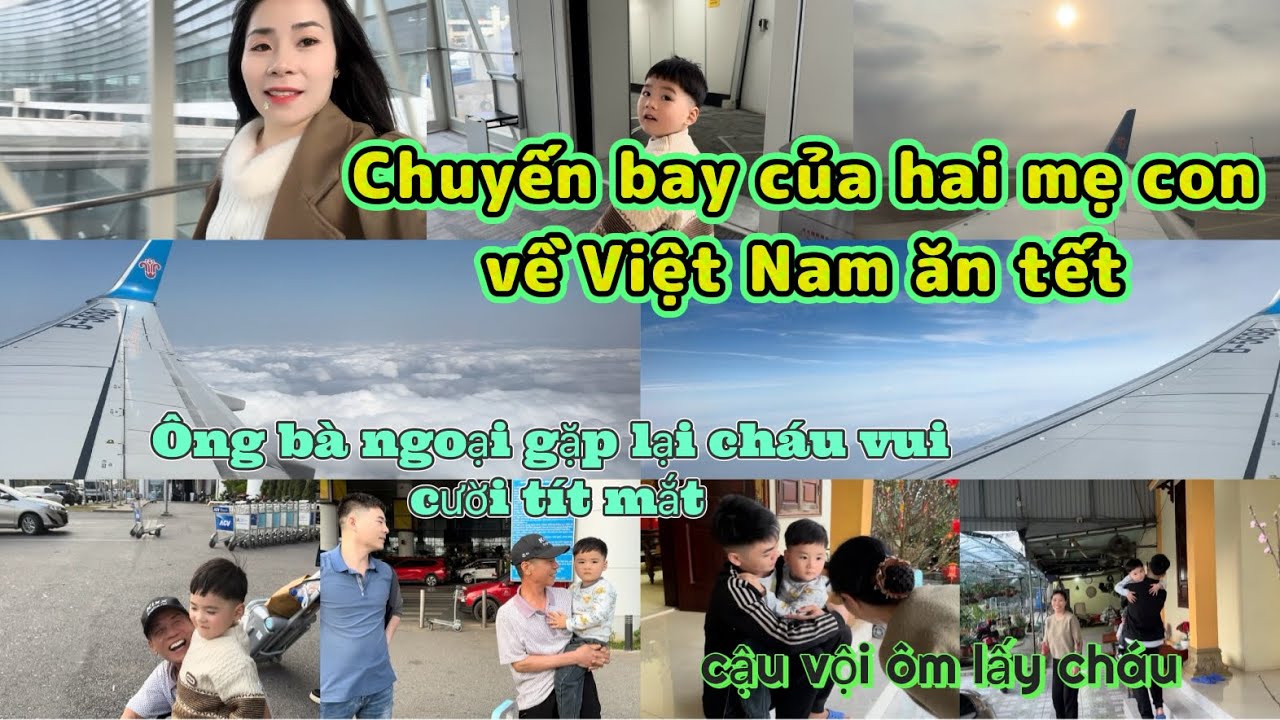 #33 Chuyến bay của hai mẹ con về Việt Nam ăn tết#cuocsongtrungquoc 