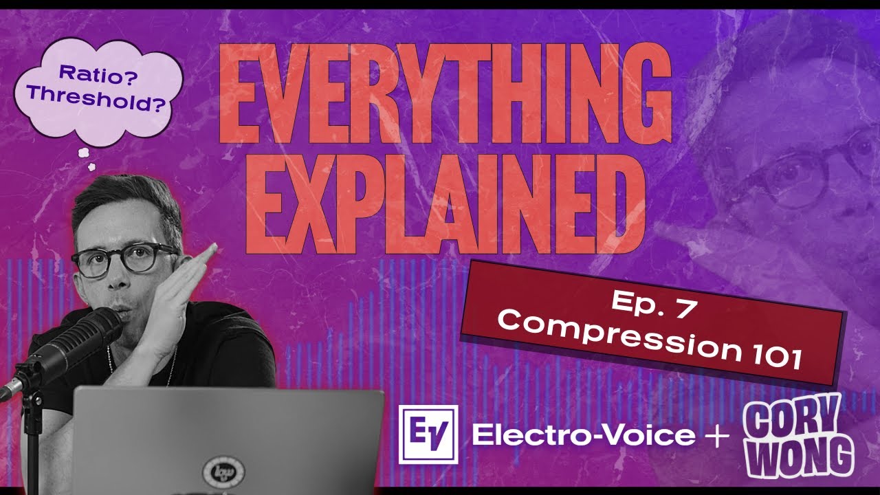 Compression Demystified: Why & When to Use It | EVerything Explained Ep. 7