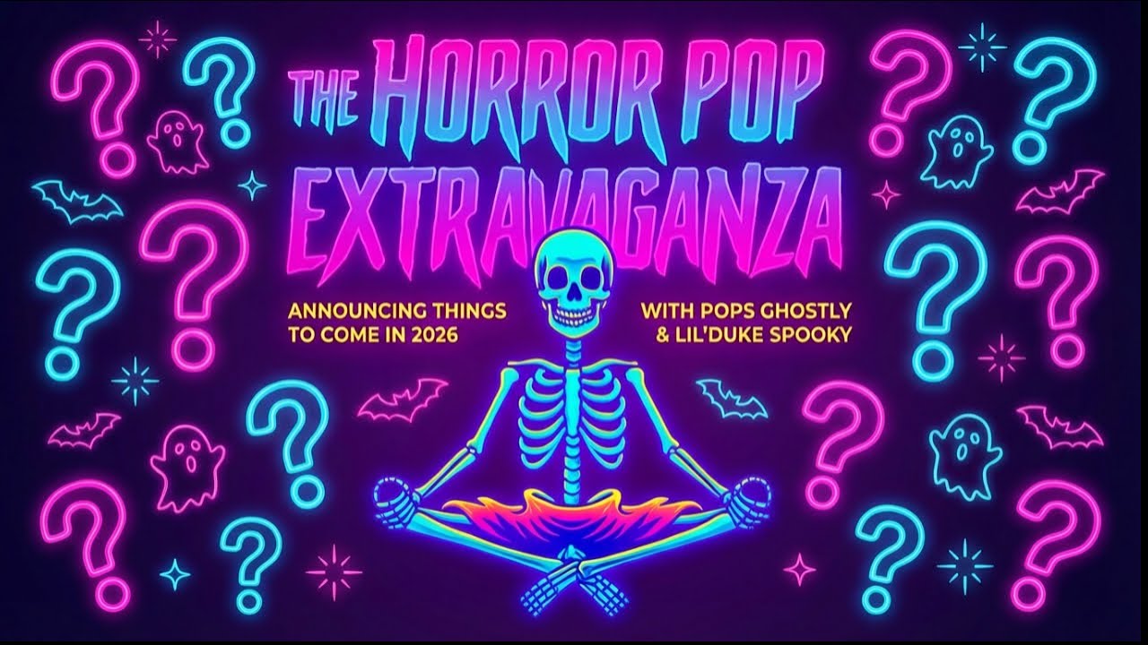 The Horror Pop Extravaganza 2026: A PREVIEW of the Coming HILARITY & KINDNESS!