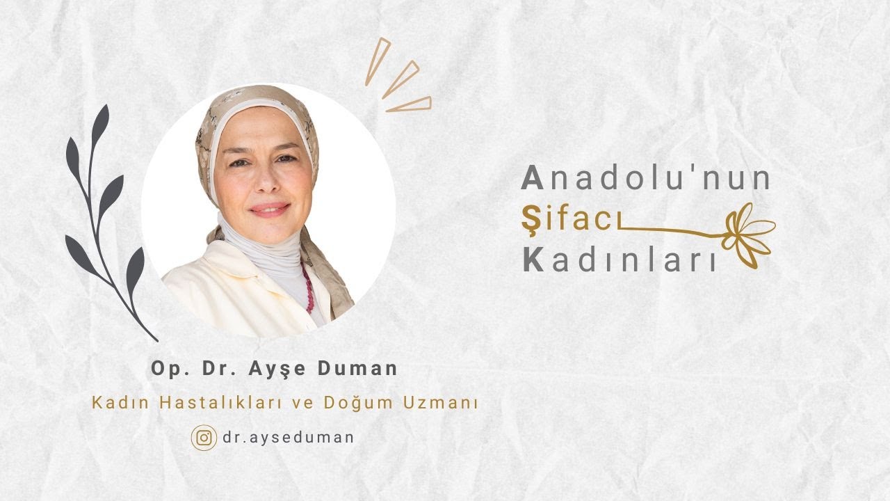 Op. Dr. Ayşe Duman / Kadın Hastalıkları ve Doğum Uzmanı